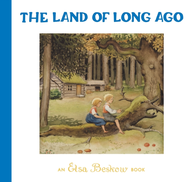 Coperta cărții 'Land of Long Ago - Elsa Beskow'