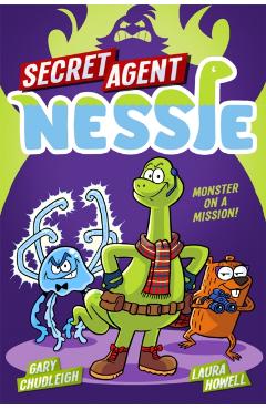 Coperta cărții 'Secret Agent Nessie - Gary Chudleigh'