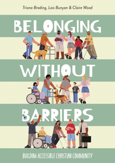 Coperta cărții 'Belonging without Barriers - Triona Brading, Lois Bunyan, Claire Wood'