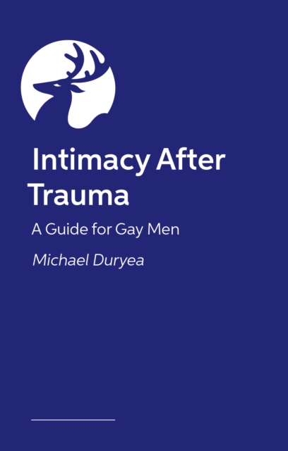 Coperta cărții 'Intimacy After Trauma - Michael Duryea'