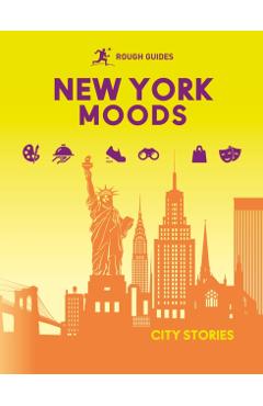 Coperta cărții 'Rough Guides City Stories: New York Moods - Rough|alonso Guides'