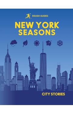Coperta cărții 'Rough Guides City Stories: New York Seasons - Rough Guides'