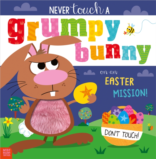 Coperta cărții 'Never Touch a Grumpy Bunny . . . on an Easter Mission! - Alexandra Robinson'