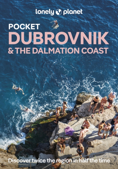 Coperta cărții 'Lonely Planet Pocket Dubrovnik & the Dalmatian Coast - Peter|putinja Lonely Planet|dragicevich'