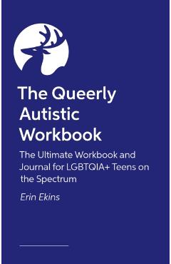 Coperta cărții 'Queerly Autistic Workbook - Erin Ekins'