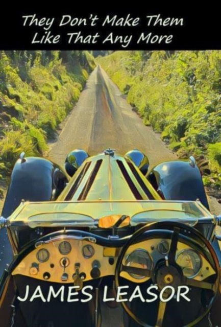 Don't Make Them Like That Any More - James Leasor