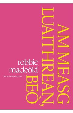 Coperta cărții 'Am Measg Luaithrean, Beo - Robbie Macleoid'