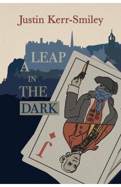 Coperta cărții 'Leap in the Dark - Justin Kerr-smiley'