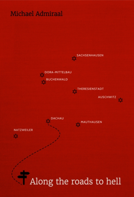 Along the Roads to Hell - Michael Admiraal