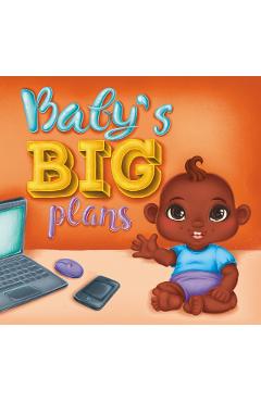 Coperta cărții 'Baby's Big Plans - Krystaelynne Sanders Diggs'