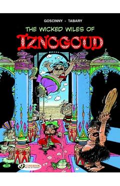 Poza produsului The Wicked Wiles of Iznogoud - Rene Goscinny