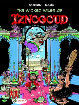 The Wicked Wiles of Iznogoud - Rene Goscinny