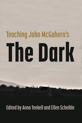 Teaching John McGahern's the Dark - Anna Teekell