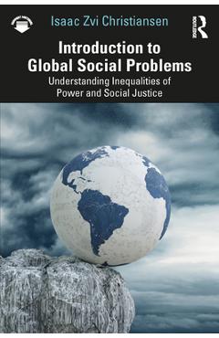 Coperta cărții 'Introduction to Global Social Problems: Understanding Inequalities of Power and Social Justice - Isaac Zvi Christiansen'
