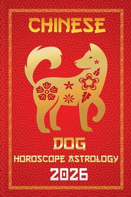 Dog Chinese Horoscope 2026 - Sienna Zhou