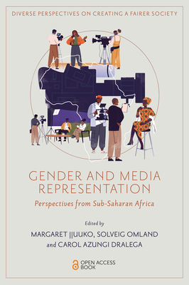 Gender and Media Representation: Perspectives from Sub-Saharan Africa - Margaret Jjuuko