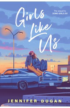 Coperta cărții 'Girls Like Us - Jennifer Dugan'