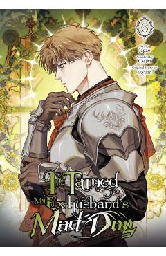 I Tamed My Ex-Husband's Mad Dog, Vol. 6 -