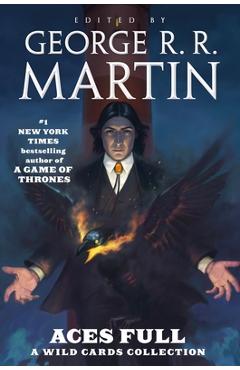 Coperta cărții 'Aces Full: A Wild Cards Collection - George R. R. Martin'