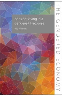 Poza produsului Pension Saving in a Gendered Lifecourse - Hayley James