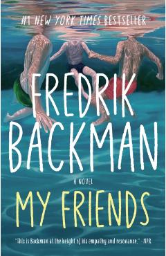 Coperta cărții 'My Friends - Fredrik Backman'