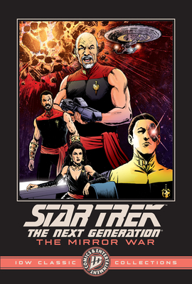 Coperta cărții 'Star Trek: The Next Generation--The Mirror War--IDW Classic Collections - Scott Tipton'