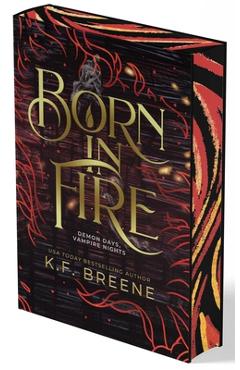 Coperta cărții 'Born in Fire (Demon Days, Vampire Nights, Book 1) - K. F. Breene'
