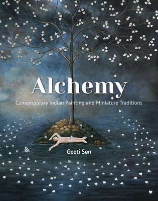 Alchemy: Contemporary Indian Painting and Miniature Traditions - Geeti Sen