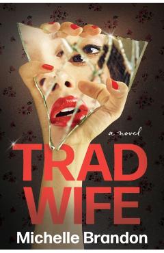 Coperta cărții 'Tradwife - Michelle Brandon'