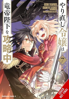 Coperta cărții 'The Do-Over Damsel Conquers the Dragon Emperor, Vol. 7 (Manga) - Sarasa Nagase'