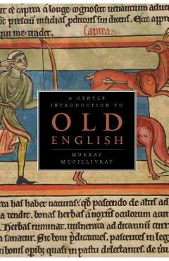 Coperta cărții 'A Gentle Introduction to Old English - Murray Mcgillivray'