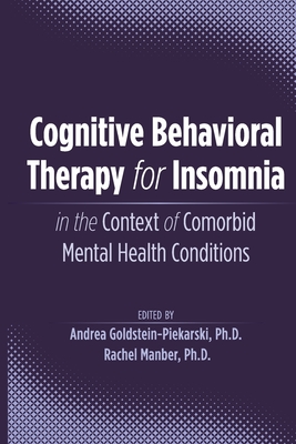 Coperta cărții 'Cognitive Behavioral Therapy for Insomnia in the Context of Comorbid Mental Health Conditions - Andrea'