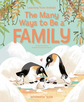 The Many Ways to Be a Family: Learning from Animals - 
