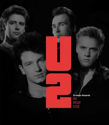U2: Past Present Future - Ernesto Assante