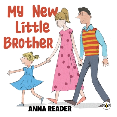 My New Little Brother - Anna Reader