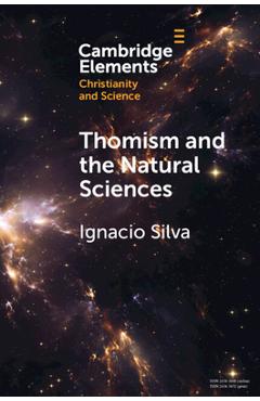 Coperta cărții 'Thomism and the Natural Sciences - Ignacio Silva'