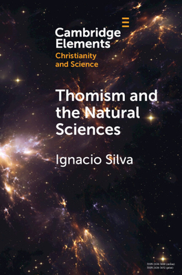 Thomism and the Natural Sciences - Ignacio Silva