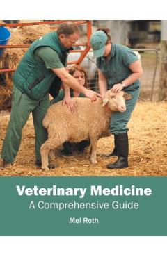 Poza produsului Veterinary Medicine: A Comprehensive Guide - Mel Roth