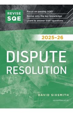 Coperta cărții 'Revise SQE Dispute Resolution 2025-26 - David Sixsmith'