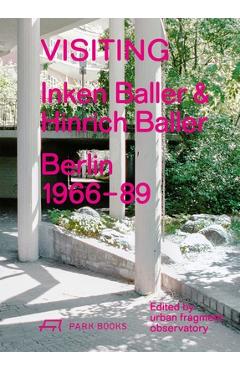 Coperta cărții 'Visiting: Inken Baller & Hinrich Baller, Berlin 1966-89 -'