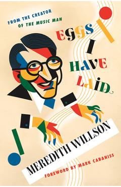 Poza produsului Eggs I Have Laid - Meredith Willson