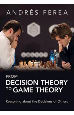 Poza produsului From Decision Theory to Game Theory - Andrés Perea