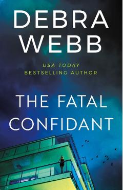 The Fatal Confidant - Debra Webb