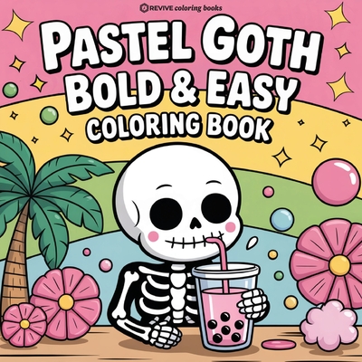 Coperta cărții 'Bold & Easy Pastel Goth Coloring Book: Cute and Creepy Stress Relief Coloring -'