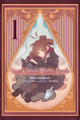 Coperta cărții 'Once Upon a Witch's Death, Vol. 1 (Manga): The Tale of the One Thousand Tears of Joy Volume 1 - Kenu Amearare'