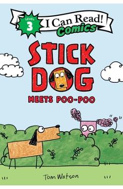 Coperta cărții 'Stick Dog Meets Poo-Poo - Tom Watson'