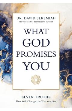 Coperta cărții 'What God Promises You: Seven Truths That Will Change the Way You Live - David Jeremiah'
