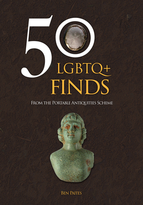 50 LGBTQ+ Finds from the Portable Antiquities Scheme - Ben Paites