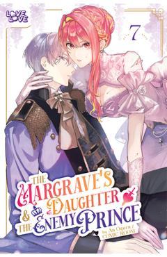 Coperta cărții 'The Margrave's Daughter & Enemy Prince, Volume 7 - An Ogura'