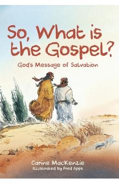 Coperta cărții 'So, What Is the Gospel?: God's Message of Salvation - Carine Mackenzie'